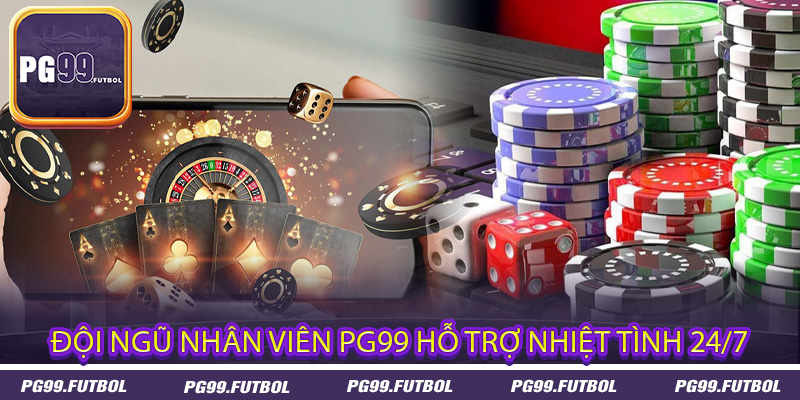Đội ngũ nhân viên PG99 hỗ trợ nhiệt tình 24/7