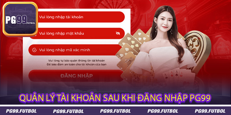 Quản lý tài khoản sau khi đăng nhập PG99