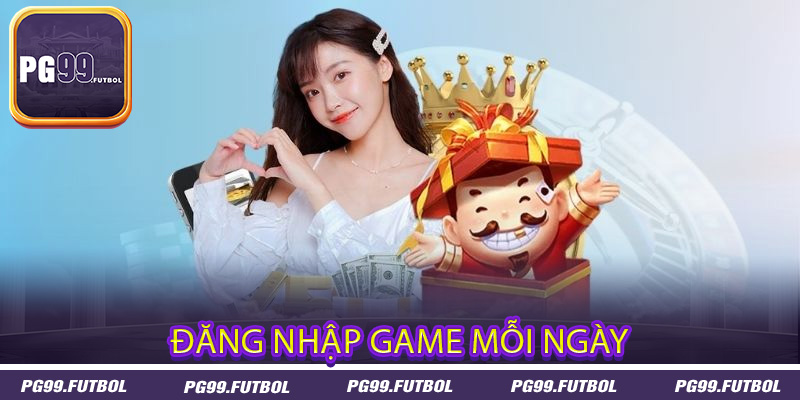 Đăng nhập game mỗi ngày