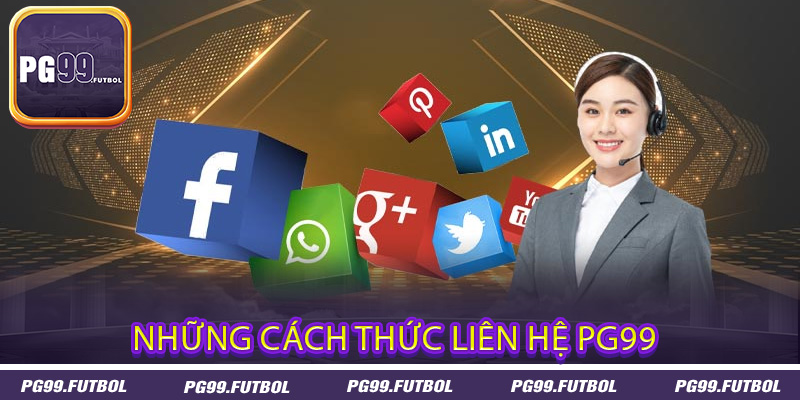 Những cách thức liên hệ PG99