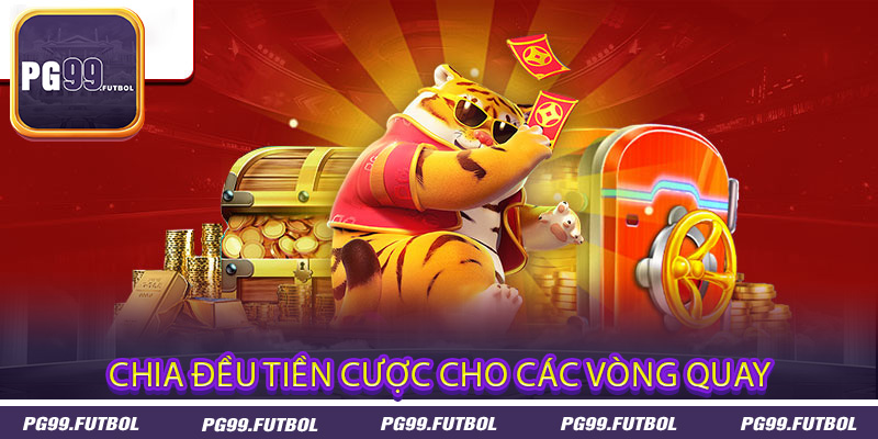Chia đều tiền cược cho các vòng quay